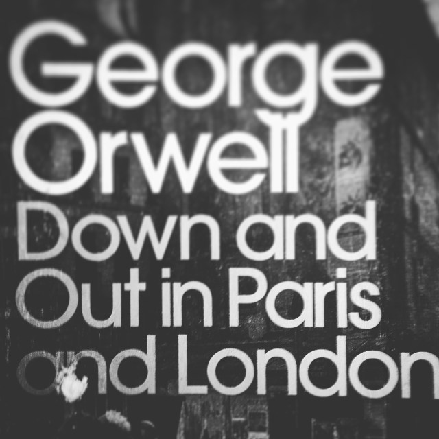 George Orwell - Down and Out in Paris and London