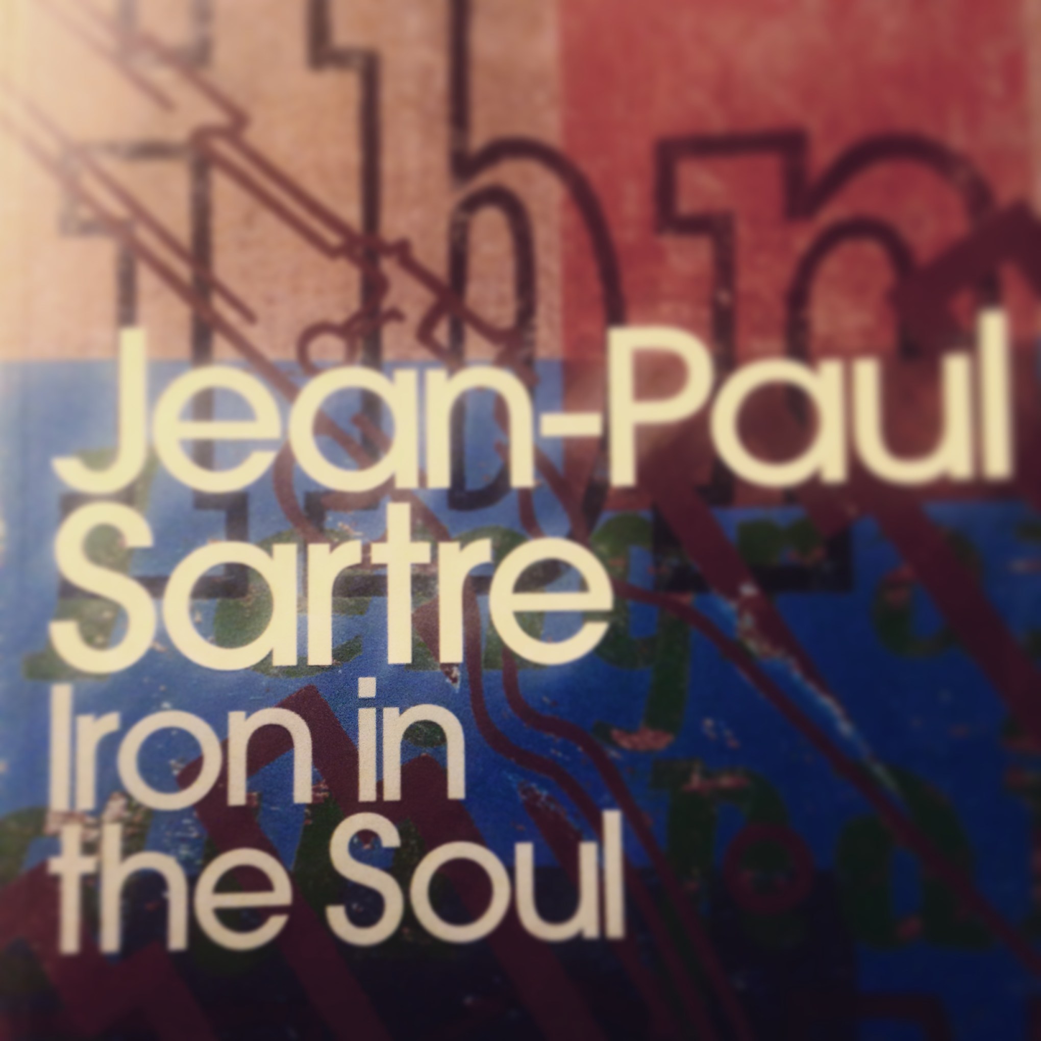 Jean-Paul Sartre - Iron in the Soul