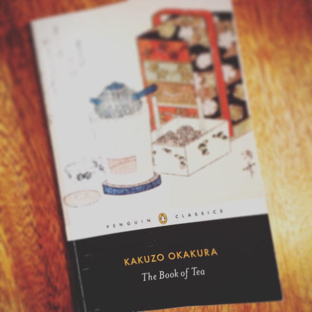 The Book of Tea by Kakuzo Okakura